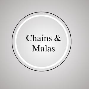 Chains & Malas